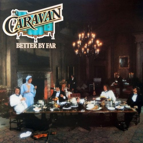 Caravan - Better By Far (1977)