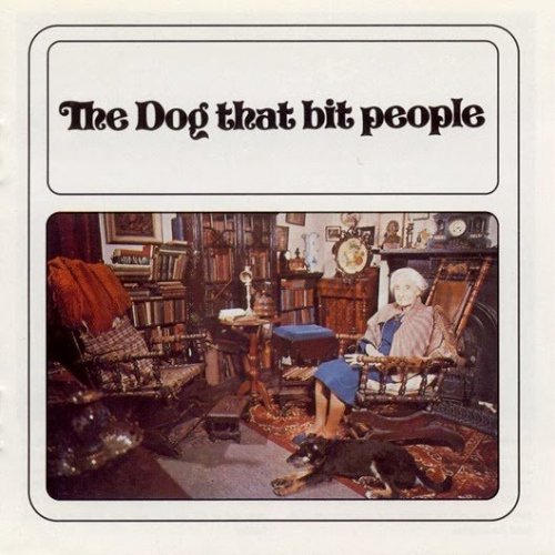 The Dog That Bit People - The Dog That Bit People (1971)
