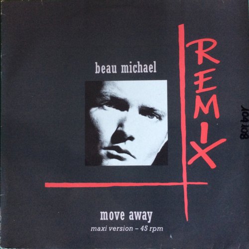 Beau Michael - Move Away (Remix) (Vinyl, 12'') 1989