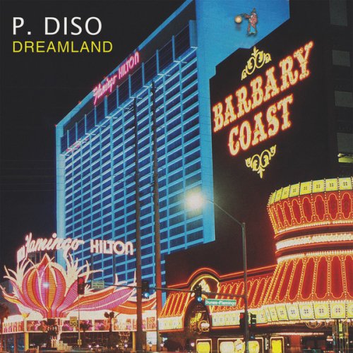P. Diso - Dreamland (2 x File, FLAC, Single) 2021