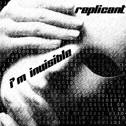 Replicant - I'm Invisible (2 x File, FLAC, Single) 2018