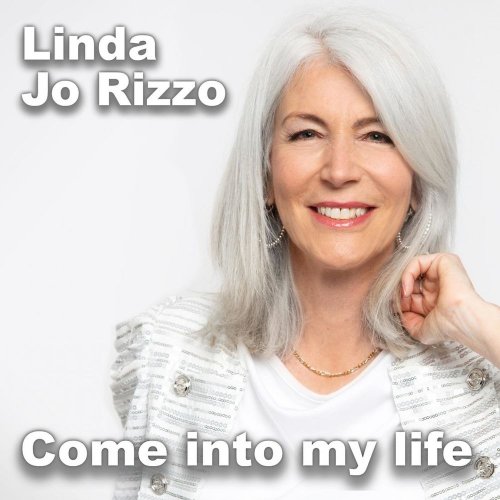 Linda Jo Rizzo - Come Into My Life (Let Your Worries Go) (2 x File, FLAC, Single) 2021