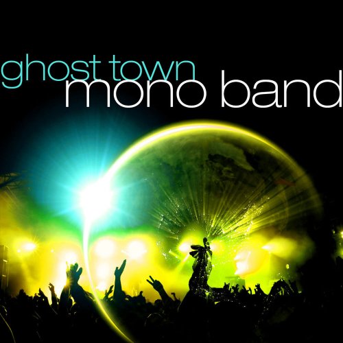 Mono Band - Ghost Town (3 x File, FLAC, Single) 2009