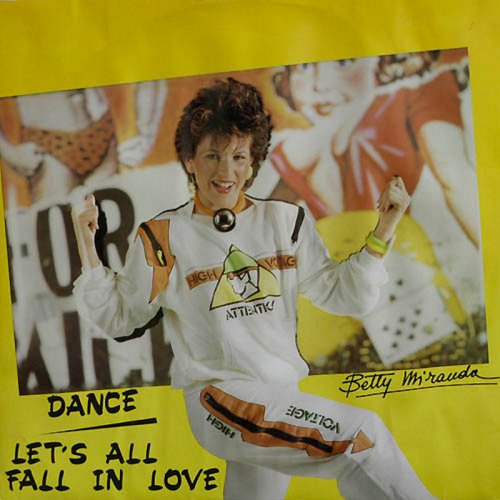 Betty Miranda - Dance / Let's All Fall In Love (Vinyl, 12'') 1985
