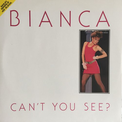 Bianca - Can't You See (Vinyl, 12'') 1984