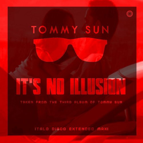 Tommy Sun - It's No Illusion (6 x File, FLAC, Single) 2022