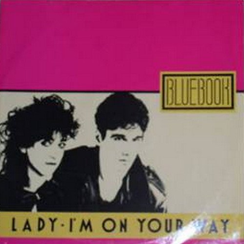 Bluebook - Lady / I'm On Your Way (Vinyl, 12'') 1985