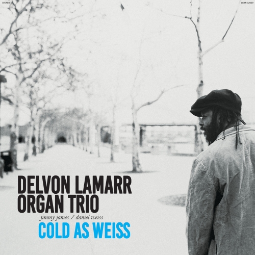 Delvon Lamarr Organ Trio - Cold As Weiss 2022