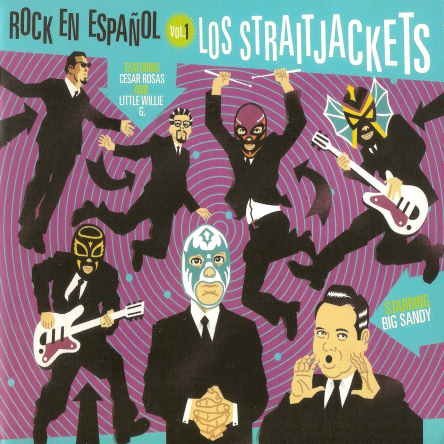 Los StraitJackets - Rock En Espanol Vol One (2007)