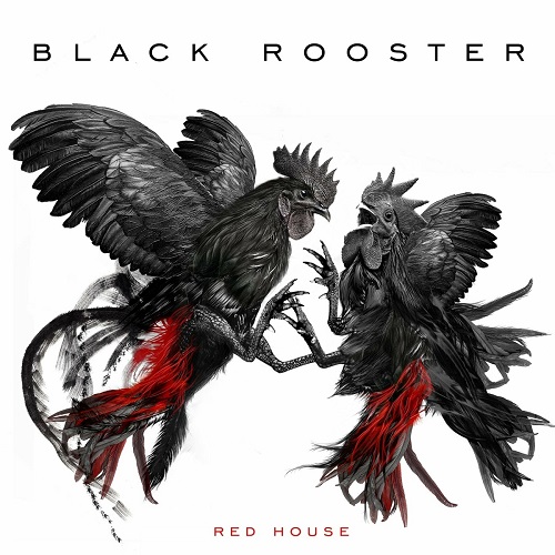 Black Rooster - Red House 2022