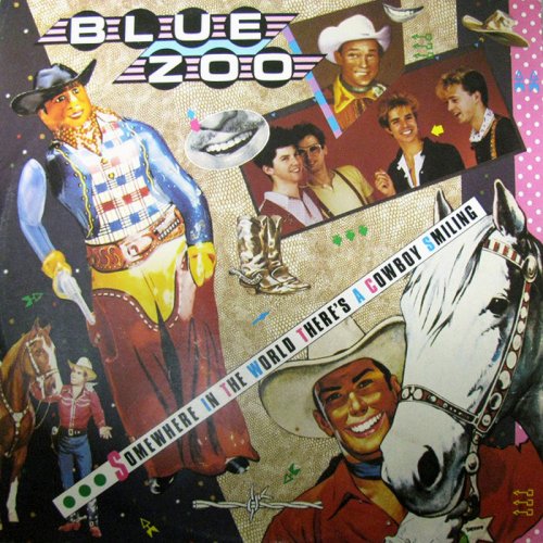 Blue Zoo - Somewhere In The World There's A Cowboy Smiling (Vinyl, 12'') 1983