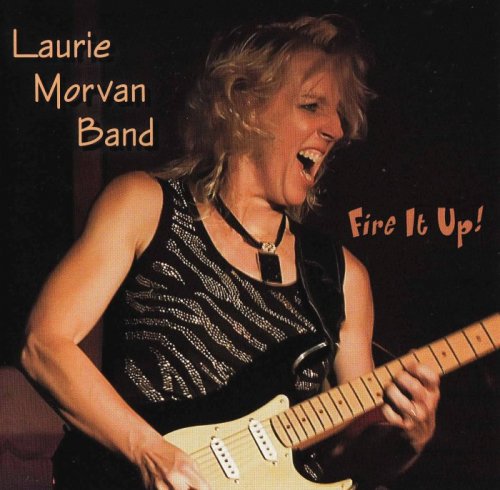 Laurie Morvan Band - Fire It Up (2009)
