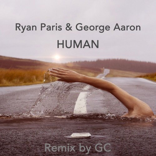 Ryan Paris & George Aaron, Anita Campagnolo - Human (Remix GC) (File, FLAC, Single) 2021
