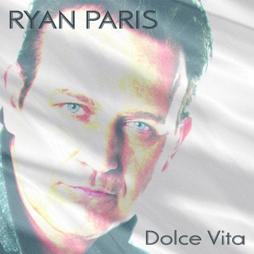 Ryan Paris - Dolce Vita (7 x File, FLAC, Single) 2015
