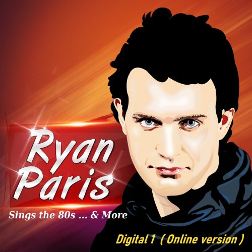 Ryan Paris - Sings The 80s ... & More (Digital 1 Online Version) (15 x File, FLAC, Compilation) 2021