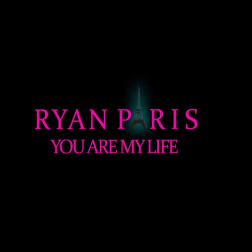 Ryan Paris - You Are My Life (2 x File, FLAC, Single) 2022
