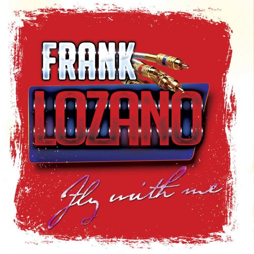 Frank Lozano - Fly With Me (5 x File, FLAC, Single) 2022