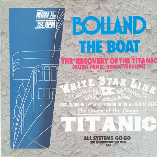 Bolland - The Boat - The 'Recovery Of The Titanic' (Ultra Panic-Remix-Version) (Vinyl, 12'') 1985