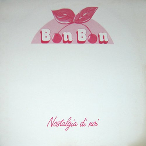 Bon Bon - Nostalgia Di Noi (Vinyl, 12'') 1983
