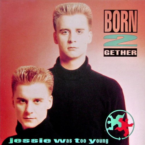 Born 2 Gether - Jessie Was Too Young (Vinyl, 12'') 1990