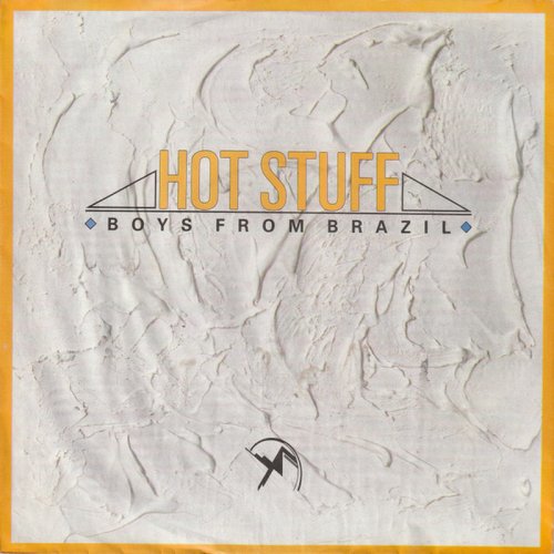 Boys From Brazil - Hot Stuff (Vinyl, 7'') 1988