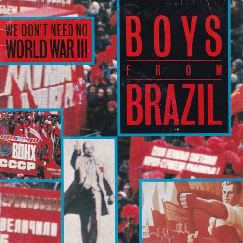 Boys From Brazil - We Don't Need No World War III (Vinyl, 7'') 1987