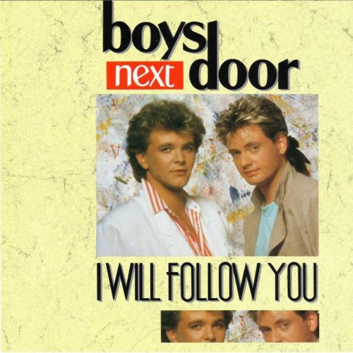 Boys Next Door - I Will Follow You (Vinyl 7'') 1987