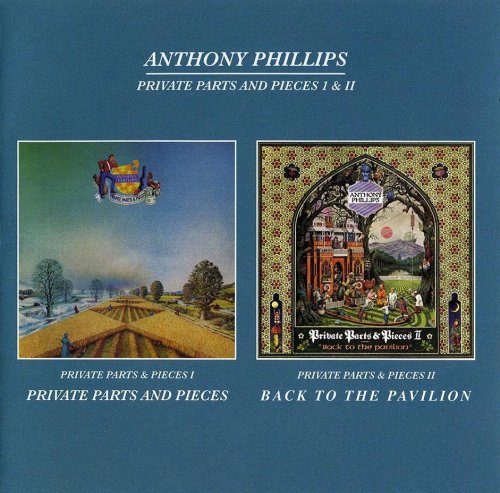 Anthony Phillips - Private Parts And Pieces / Private Parts And Pieces II: Back To The Pavilion [2 CD] (1978 / 1980)