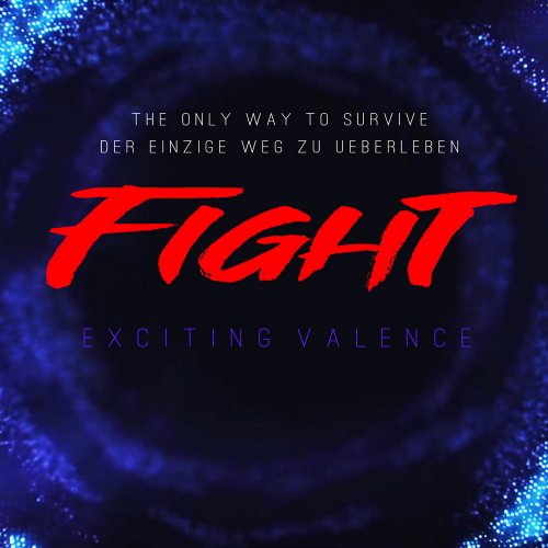Exciting Valence - Fight (File, FLAC, Single) 2021