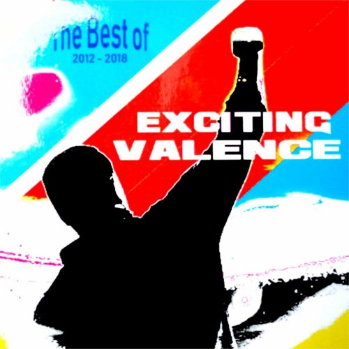 Exciting Valence - The Best Of Exciting Valence (16 x File, FLAC, Compilation) 2018