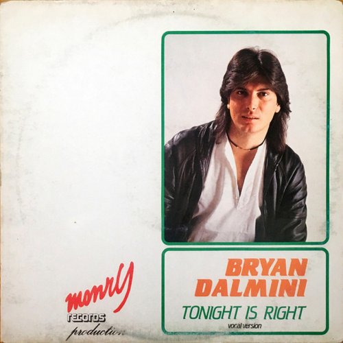 Bryan Dalmini - Tonight Is Right (Vinyl, 12'') 1983