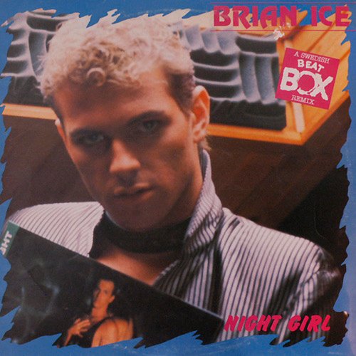 Brian Ice - Night Girl (A Swedish Beat Box Remix) (Vinyl, 12'') 1987