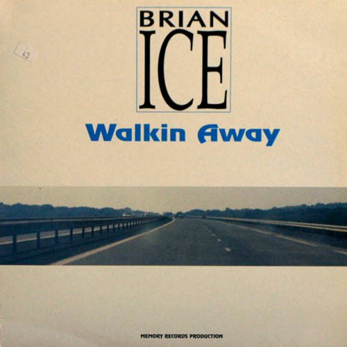 Brian Ice - Walking Away (Vinyl, 12'') 1989 