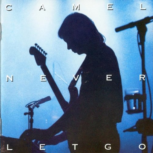 Camel - Never Let Go [2 CD] (1993)