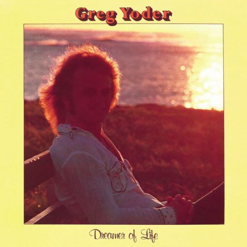 Greg Yoder - Dreamer Of Life (1976)
