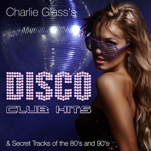 VA - Disco Club Hits & Secret Tracks Of The 80's And 90's 2021