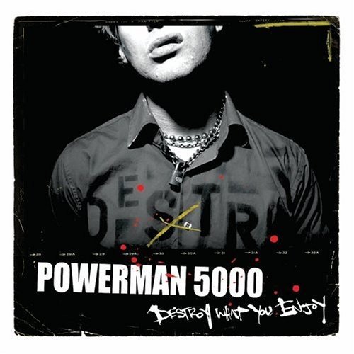 Powerman 5000 - Destroy What You Enjoy (2006)