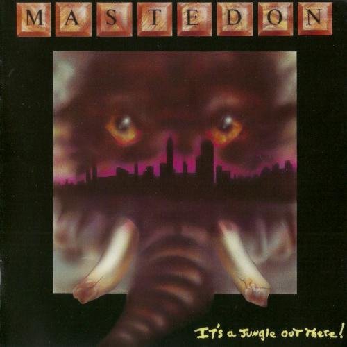 Mastedon - It's Jungle Out There (1989)