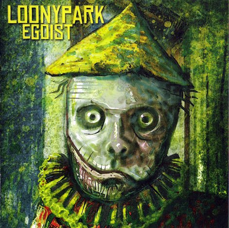 Loonypark – Egoist (2007)