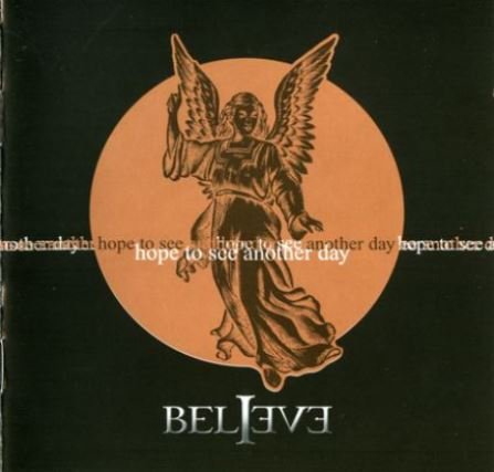 Believe - Hope To See Another Day (2006)