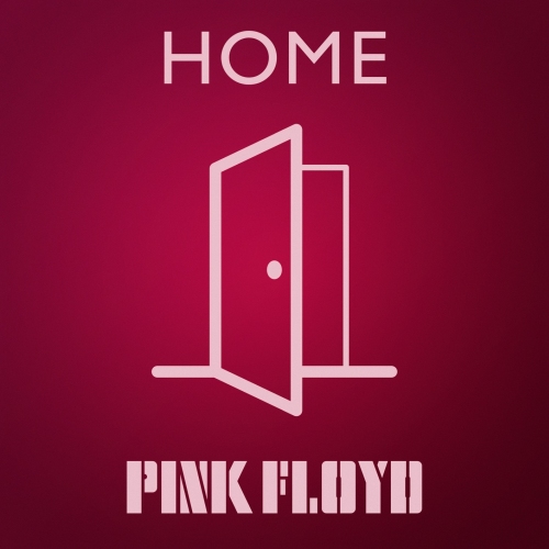 Pink Floyd - Home (Remastered) 2021