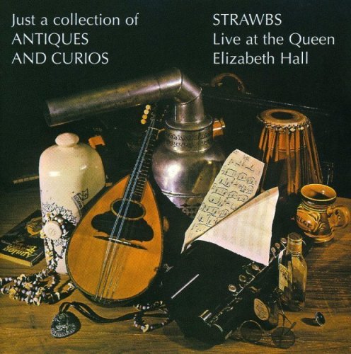 Strawbs - Just A Collection Of Antiques And Curios (1970)