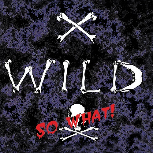 X - Wild - So What! 1994 (Reissue) 2022