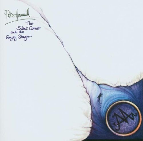 Peter Hammill - The Silent Corner And The Empty Stage (1974)