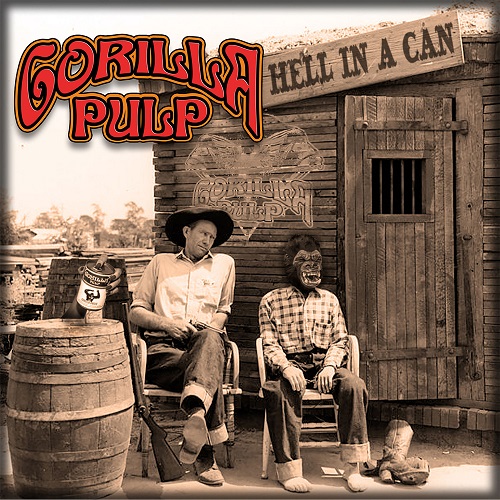 Gorilla Pulp - Hell in a Can 2022