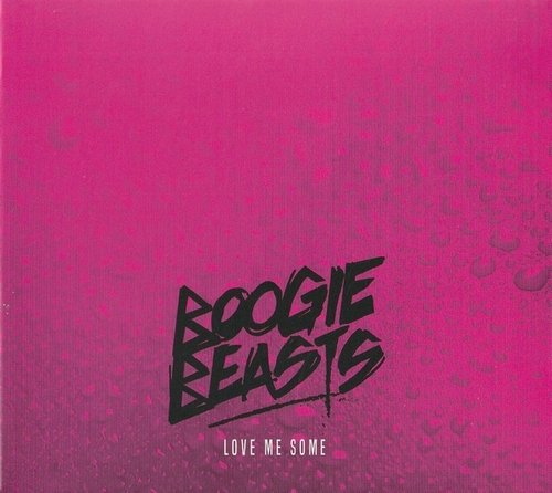 Boogie Beasts  - Love Me Some (2021)