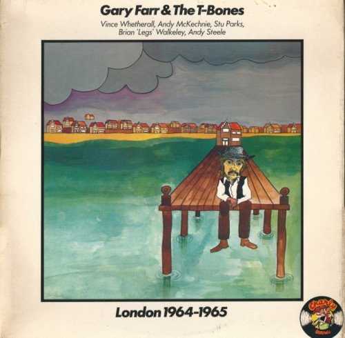 Gary Farr & The T-Bones - London 1964-1965 [Vinyl-Rip] (1977)