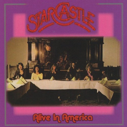 Starcastle - Alive In America (1978) (2006)