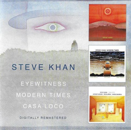 Steve Khan - Eyewitness / Modern Times / Casa Loco [2016] 2CD