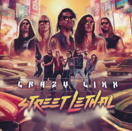 Crazy Lixx - Street Lethal (2021)